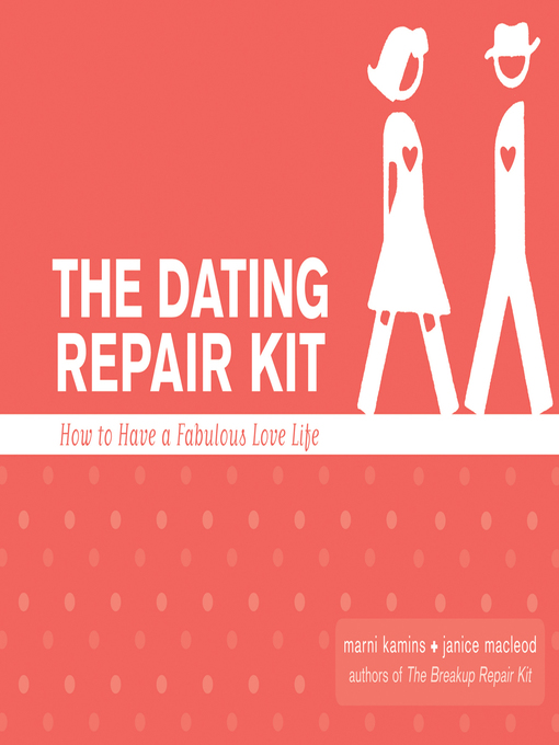 Title details for The Dating Repair Kit by Marni Kamis - Available